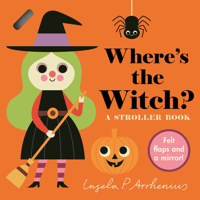 Book cover for Where's the Witch?: A Stroller Book: (An Interactive, Sensory Lift-The-Flap Book with Felt Flaps and a Mirror for Babies & Toddlers. Halloween Friends