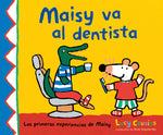 Book cover for Maisy Va Al Dentista: (Un Primer Viaje Al Dentista Para Niños, Lleno de Apoyo, Descubrimientos Y Confianza)