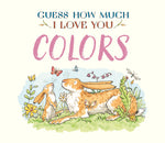 Book cover for Guess How Much I Love You: Colors