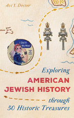 Book cover for Exploring American Jewish History Through 50 Historic Treasures