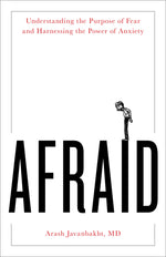Book cover for Afraid: Understanding the Purpose of Fear and Harnessing the Power of Anxiety