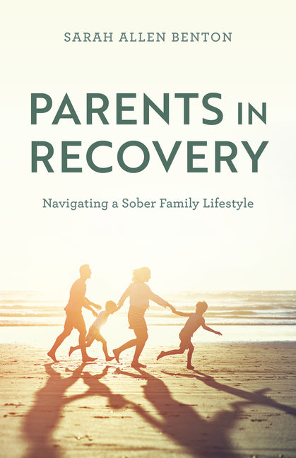 Book cover for Parents in Recovery: Navigating a Sober Family Lifestyle