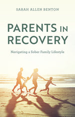Book cover for Parents in Recovery: Navigating a Sober Family Lifestyle