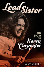 Book cover for Lead Sister: The Story of Karen Carpenter