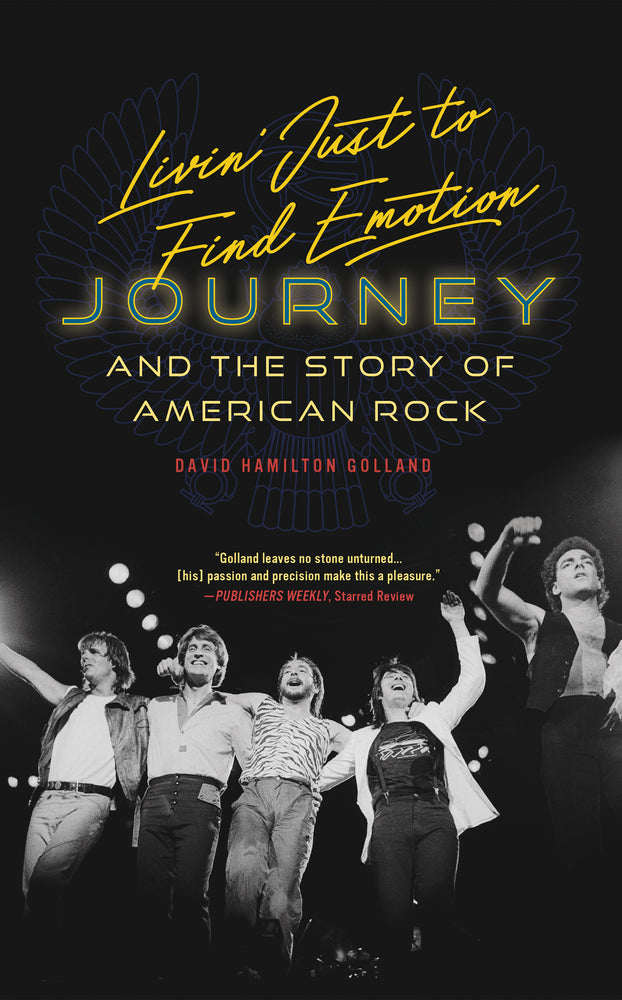Book cover for Livin' Just to Find Emotion: Journey and the Story of American Rock