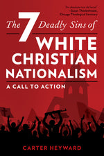 Book cover for Seven Deadly Sins of White Christian Nationalism: A Call to Action