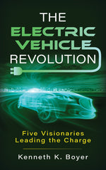 Book cover for Electric Vehicle Revolution: Five Visionaries Leading the Charge