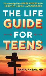 Book cover for Life Guide for Teens: Harnessing Your Inner Power to Be Healthy, Happy, and Confident