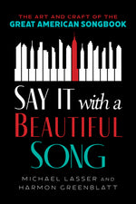 Book cover for Say It with a Beautiful Song: The Art and Craft of the Great American Songbook