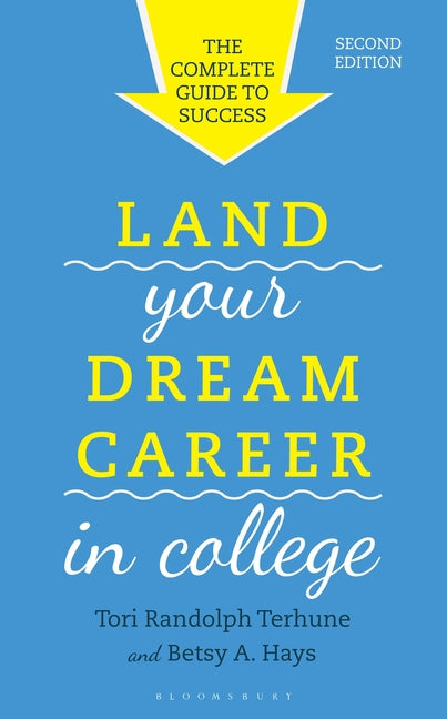 Book cover for Land Your Dream Career in College: The Complete Guide to Success