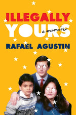 Book cover for Illegally Yours: A Memoir