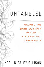Book cover for Untangled: Walking the Eightfold Path to Clarity, Courage, and Compassion