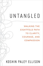Book cover for Untangled: Walking the Eightfold Path to Clarity, Courage, and Compassion