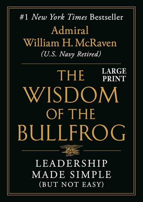 Book cover for The Wisdom of the Bullfrog: Leadership Made Simple (But Not Easy)
