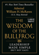 Book cover for The Wisdom of the Bullfrog: Leadership Made Simple (But Not Easy)