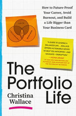 Book cover for The Portfolio Life: How to Future-Proof Your Career, Avoid Burnout, and Build a Life Bigger Than Your Business Card
