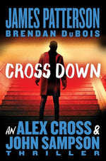 Book cover for Cross Down: An Alex Cross and John Sampson Thriller