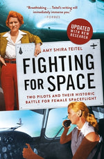 Book cover for Fighting for Space: Two Pilots and Their Historic Battle for Female Spaceflight