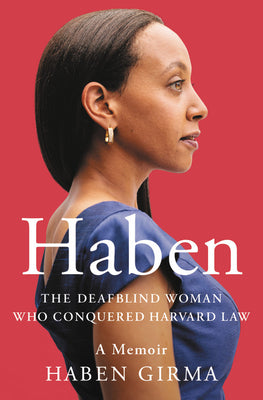 Book cover for Haben: The Deafblind Woman Who Conquered Harvard Law