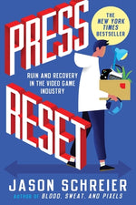 Book cover for Press Reset: Ruin and Recovery in the Video Game Industry