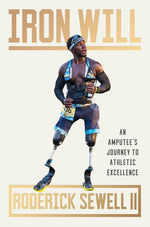 Book cover for Iron Will: An Amputee's Journey to Athletic Excellence