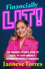 Book cover for Financially Lit!: The Modern Latina's Guide to Level Up Your Dinero & Become Financially Poderosa