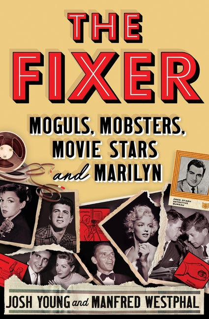 Book cover for Fixer: Moguls, Mobsters, Movie Stars, and Marilyn