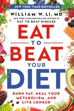 Book cover for Eat to Beat Your Diet: Burn Fat, Heal Your Metabolism, and Live Longer