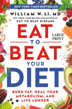 Book cover for Eat to Beat Your Diet: Burn Fat, Heal Your Metabolism, and Live Longer