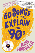 Book cover for 60 Songs That Explain the '90s