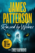 Book cover for Raised by Wolves: A Thriller
