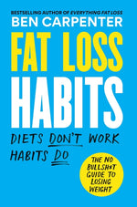 Book cover for Fat Loss Habits: The No Bullsh*t Guide to Losing Weight