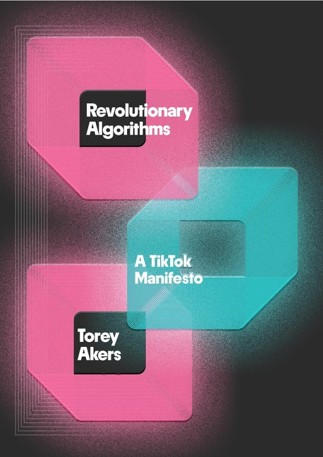 Book cover for Revolutionary Algorithms: A Tiktok Manifesto