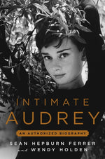Book cover for Intimate Audrey: An Authorized Biography
