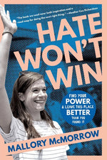 Book cover for Hate Won't Win: Find Your Power and Leave This Place Better Than You Found It