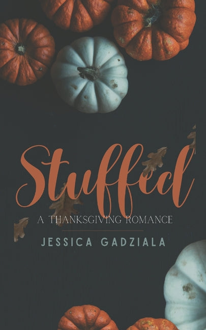 Book cover for Stuffed: A Thanksgiving Romance
