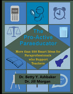 Book cover for Pro-Active Paraeducator: More than 250 Smart Ideas for Paraprofessionals who