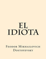 Book cover for El Idiota (Spanish Edition)