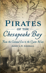 Book cover for Pirates of the Chesapeake Bay: From the Colonial Era to the Oyster Wars