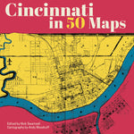 Book cover for Cincinnati in 50 Maps
