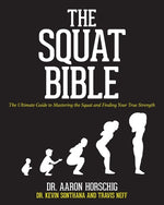 Book cover for The Squat Bible: The Ultimate Guide to Mastering the Squat and Finding Your True Strength