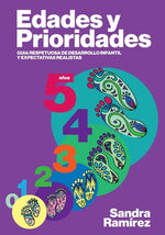Book cover for Edades y prioridades: Guia respetuosa de desarrollo infantil y expectativas realistas