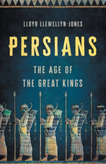 Book cover for Persians: The Age of the Great Kings