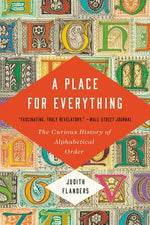 Book cover for A Place for Everything: The Curious History of Alphabetical Order