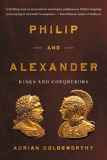 Book cover for Philip and Alexander: Kings and Conquerors