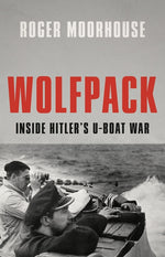 Book cover for Wolfpack: Inside Hitler's U-Boat War