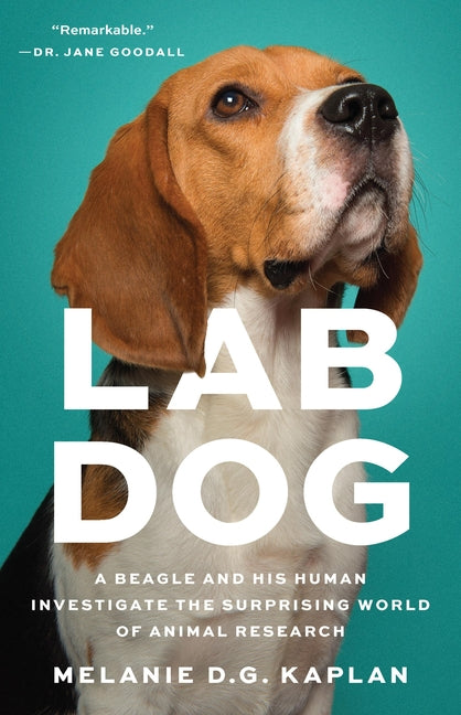 Book cover for Lab Dog: A Beagle and His Human Investigate the Surprising World of Animal Research