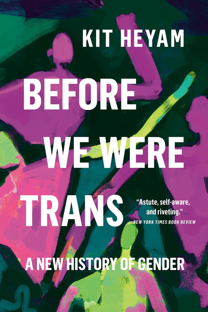 Book cover for Before We Were Trans: A New History of Gender