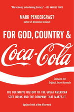 Book cover for For God, Country, and Coca-Cola: The Definitive History of the Great American Soft Drink and the Company That Makes It