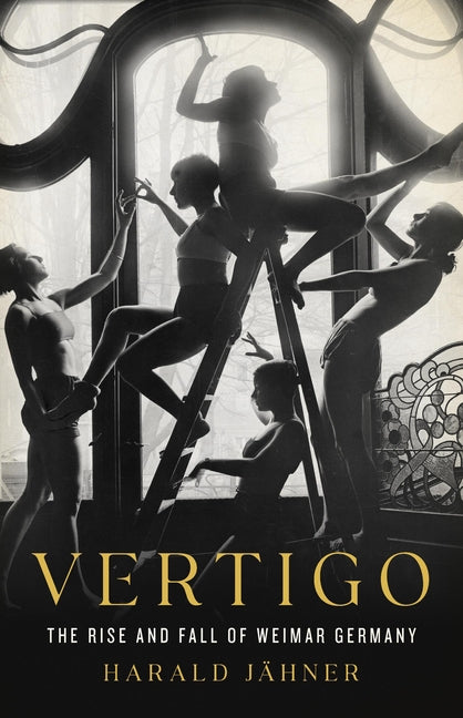 Book cover for Vertigo: The Rise and Fall of Weimar Germany